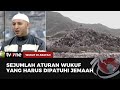 Larangan untuk Jemaah Haji Saat Wukuf di Arafah | Wukuf Di Arafah tvOne