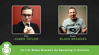 CL119: Blake Brandes On Speaking In Schools