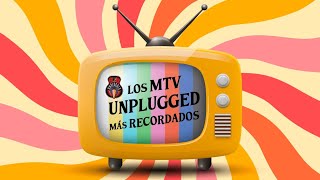 Rueda Tape | Los MTV UNPLUGGED más recordados (2da parte final)