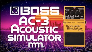 MusicMaker Presents   BOSS AC 3 ACOUSTIC SIMULATOR