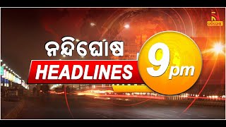 Headlines@9PM | 24th September 2020 | Nandighosha TV