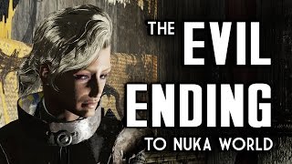 The Evil Ending to Nuka World & Why It's Evil - Fallout 4 Lore