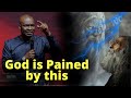 God is Sad About this BELIEVER BEWARE | APOSTLE JOSHUA SELMAN