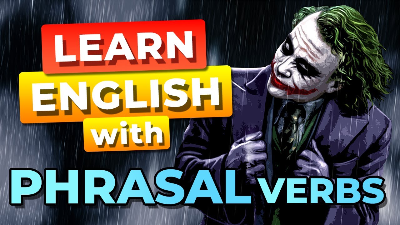 Aprender Inglés Con Películas Nivel 3 Top 7 Batman Phrasal Verbs