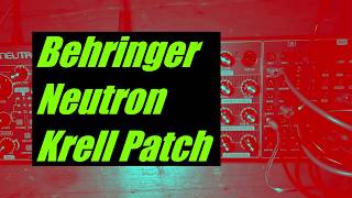 Behringer Neutron Krell Patch