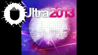 Ultra 2013 Mixtape Part 1