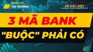 🔴🔴🔴 SỐ ĐẶC BIỆT | 3 CỔ PHIẾU NGÂN HÀNG NÀY \