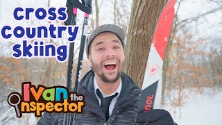 Cross Country Skiing for Kids with Ivan the Inspector!