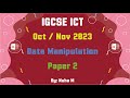 IGCSE ICT | Oct Nov 2023 | Paper 2 | Data Manipulation Database Access (0417/0983)