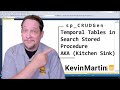 sp_CRUDGen - Temporal Tables with the Search Stored Procedure AKA (Kitchen Sink)