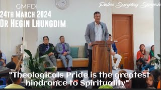 Dr Hegin Speech || GMFDI || 24-03-2024 || Theologicals Pride neijeh a kipal tam.