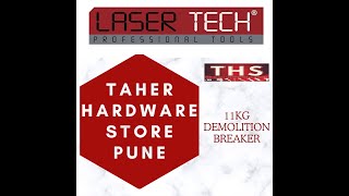 LASERTECH 11KG DEMOLITION AT TAHER HARDWARE STORE