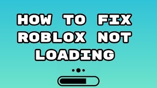 Roblox Loading Forever Issue