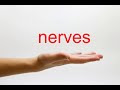 How to Pronounce nerves - American English