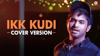 Ikk Kudi - Siddhant Bhosle | Cover Version Ikk Kudi - Siddhant Bhosle | Cover Version