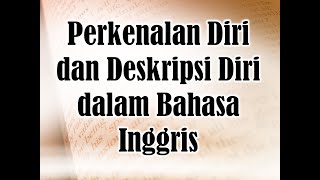 Perkenalan dan Deskripsi Diri Dalam Bahasa Inggris | Belajar Bahasa