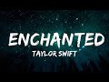 1 Hour |  Taylor Swift - Enchanted (Taylor's Version) Lyrics  | LyricFlow Channel