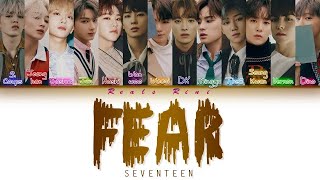 FEAR (독 : Fear) - SEVENTEEN (세븐틴) [Color Coded Lyrics/가사 HAN|ROM|SUB INDO]