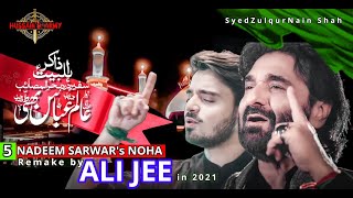 Ali Jee 2021 | Top 5 Remake Noha of Nadeem Sarwar | Hussain's Army
