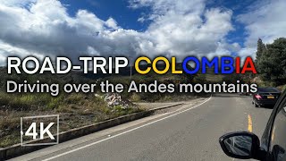 ROAD-TRIP COLOMBIA 4K: driving over the Andes Mountains May 2023