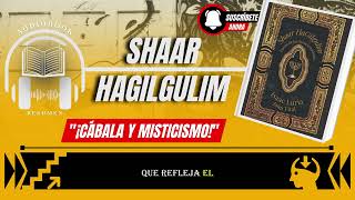 Shaar Hagilgulim- Isaac Luria: La Puerta de las Reencarnaciones- Cábala y Misticismo