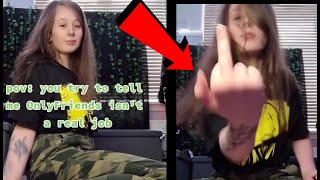 Spoiled Girl Has A MELTDOWN When They Tell Her OnlyFans Isn't A Real Job..