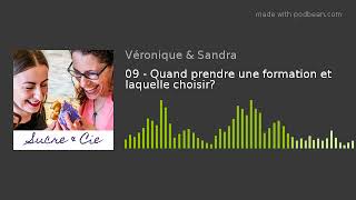 09 - Quand prendre une formation et laquelle choisir?