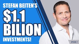 Success Series - Episode 7 Interview | Stefan Beiten's $1.1 BILLION Investments!