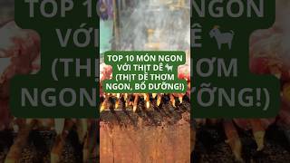 Top 10 món ngon với thịt dê 🐐 (Thịt dê thơm ngon, bổ dưỡng!)