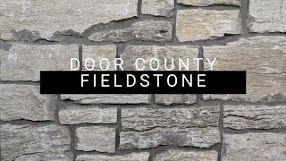 Door County Fieldstone Natural Weathered Real Limestone Veneer