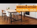 55+ Hardwood Flooring in the Kitchen Ideas