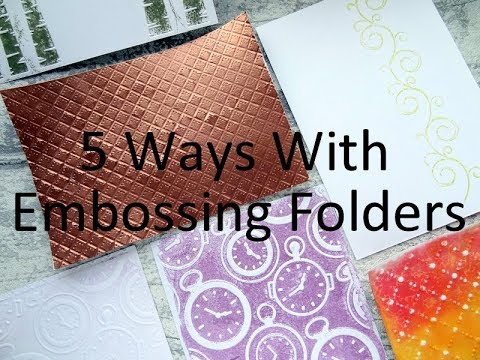5 Embossing Folder Techniques Youtube