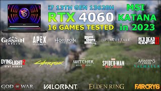 RTX 4060 Laptop + i7-13620H | Test in 16 Games in 2023 | MSI Katana 15/17