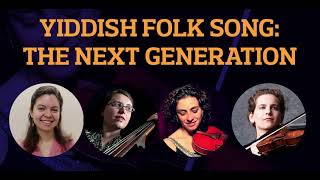 Yiddish Folk Song: The Next Generation