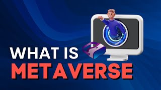 Metaverse Explained in 3 minutes