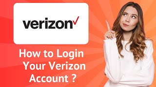 How to Login to Your Verizon Account ? : Step-by-Step Guide