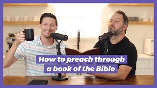 How to Preach Through a Book of the Bible (Bible Book Sermon Series)