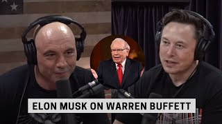 Elon Musk Reveals Why He's Not a Fan of Warren Buffett on Joe Rogan