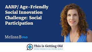 AARP/ Age-Friendly Social Innovation Challenge: Social Participation