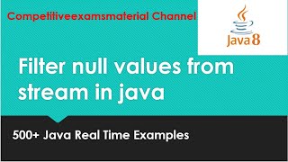 java 8 tutorial : How to filter null values from Stream in java?