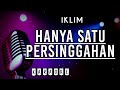 Karaoke - Hanya Satu Persinggahan / Iklim