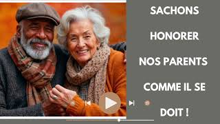 ÉPISODE 3 : SACHONS - HONORER NOS PARENTS COMME IL SE DOIT !