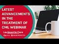 The latest advancements in the treatment of Chronic Myeloid Leukaemia (CML) - WEBINAR