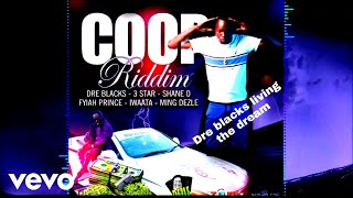 Dre Blacks - Living The Dream (Coop riddim)