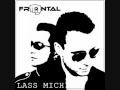 Frontal - Lass Mich