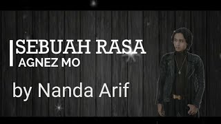 Sebuah rasa AghnesMo (Video Lirik)  by Nanda Arif