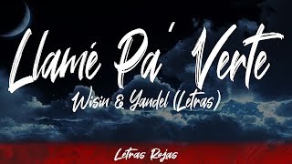 Llamé Pa' Verte - Wisin & Yandel (Letras / Lyrics) | Letras Rojas