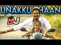 Unakku thaan Song ❤️💚👌Dj version Love ❤️ the Tamil version song 💚 Instagram trending beutiful Song