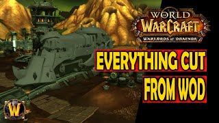 Everything Cut From WoD (Full Compilation With No Fluff)