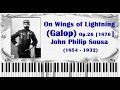 John Philip Sousa - On Wings of Lightning - (Galop) Op. 26 [Piano]